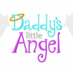 Daddys Little Angel 6X10 Hoop