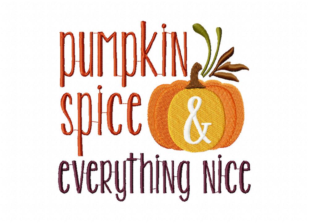Pumpkin Spice and Everything Nice Machine Embroidery Design Daily
