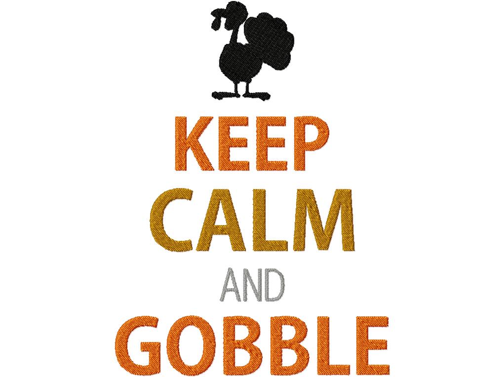 Free Keep Calm and Gobble Machine Embroidery Design – Daily Embroidery