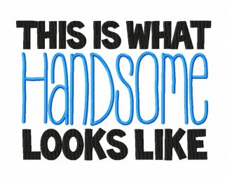 This is What Handsome and Beautiful Looks Like Machine Embroidery Design Two Pack