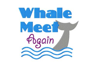 Whale Meet Again Machine Embroidery Design