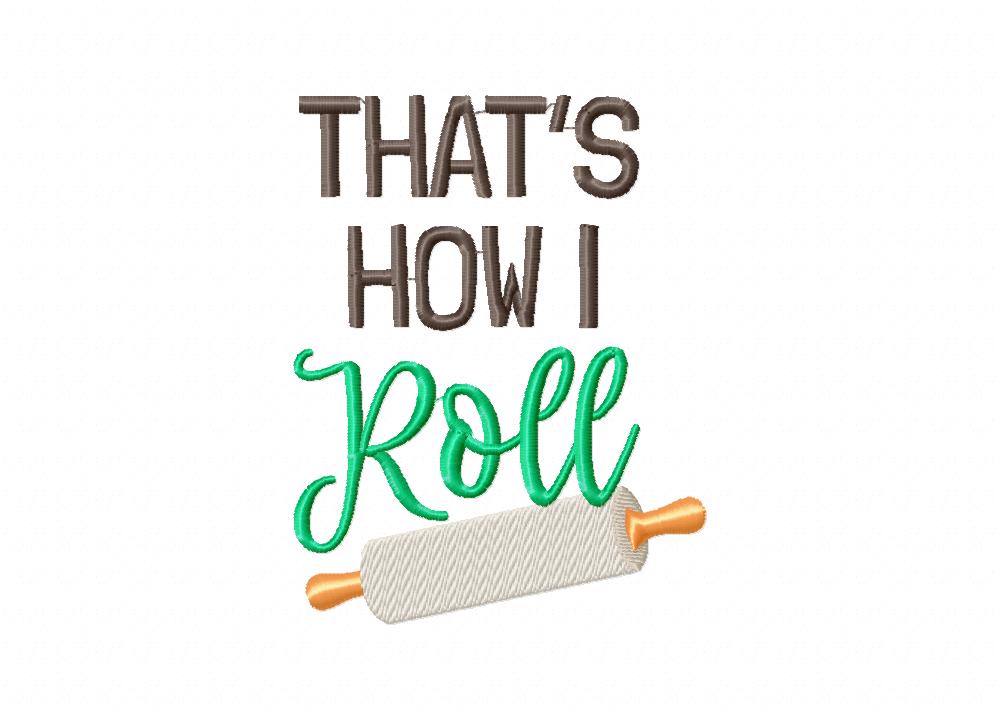 That's How I Roll Embroidery Design