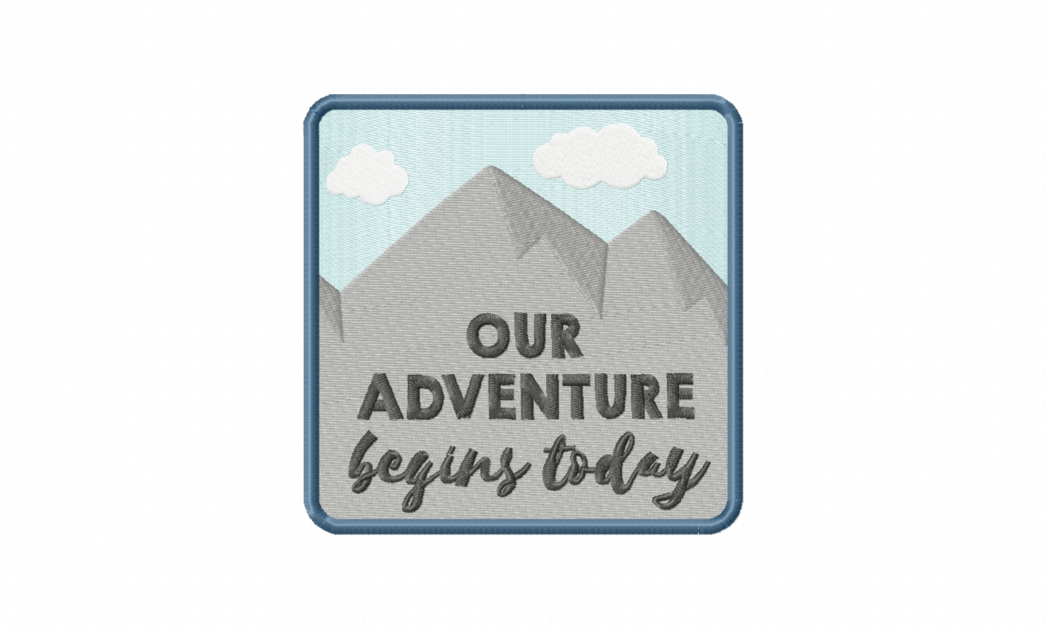 Our Adventure Begins Today Stitched Embroidery Design